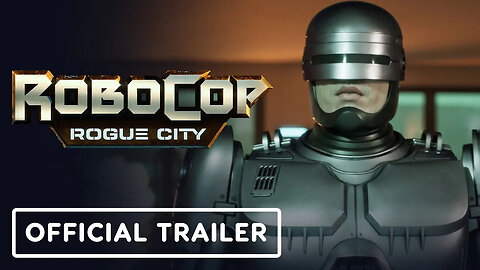 RoboCop - Rogue City - Official Launch Trailer