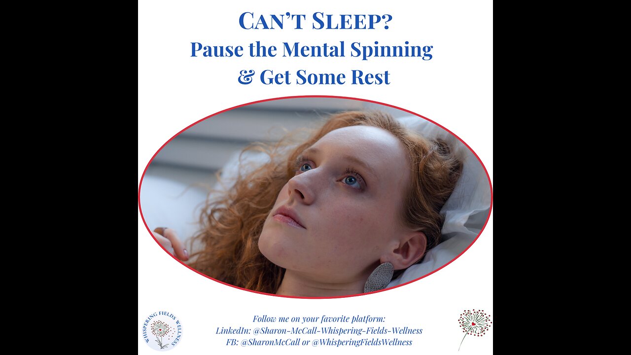 Can't Sleep? Pause the Mental Spinning & Get Some Rest