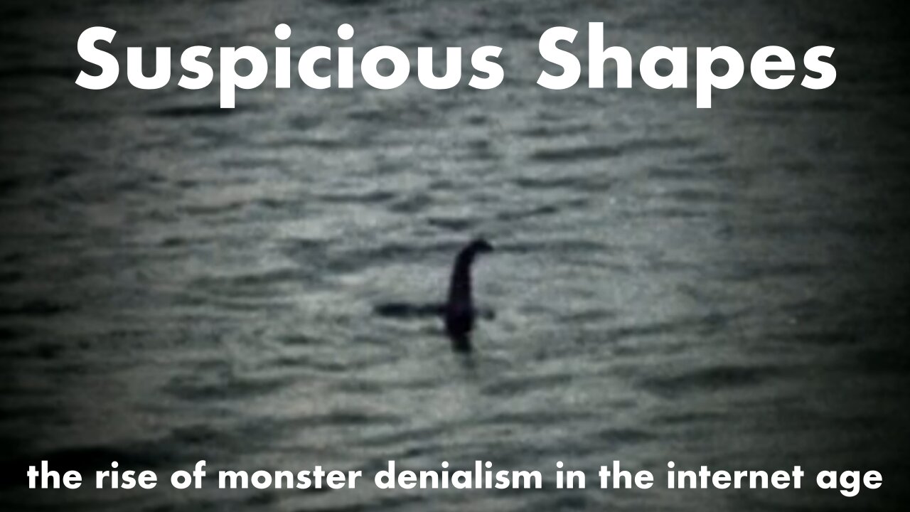 Suspicious Shapes - monster denialism in the internet age