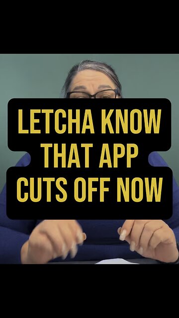 Letcha Know That APP CUTS Off Now 😳