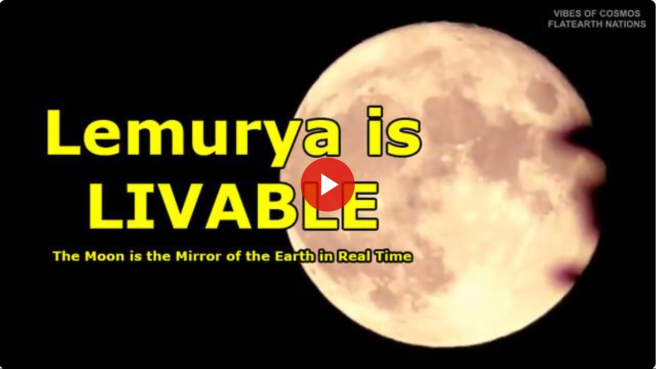The Moon Is the Mirror of the Earth In Real Time !!! The Cabal Is Hiding the Livable Lemurya !?!