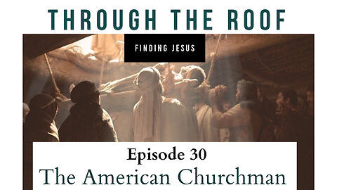 Finding Jesus Through the Roof