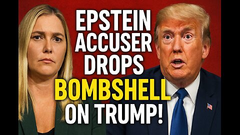 Epstein Accuser Drops BOMBSHELL On Trump!