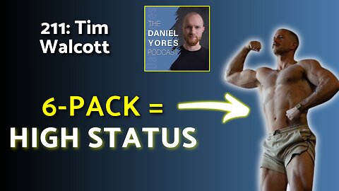 211: Tim Walcott - A 6-Pack is A High Status Symbol