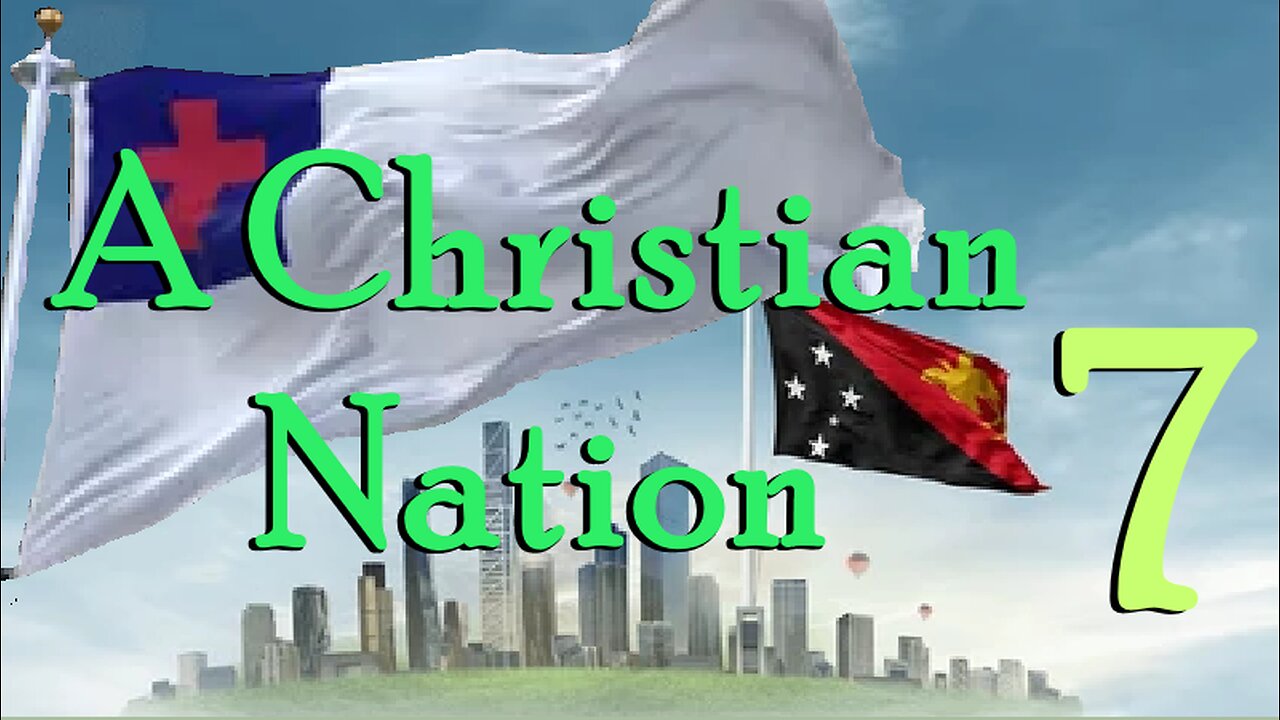 A Christian Nation #7