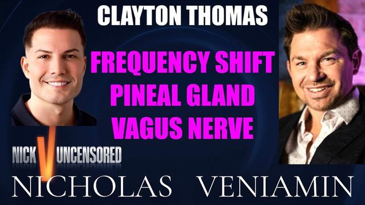 Clayton Thomas Discusses Frequency Shift & Vagus Nerve with Nicholas Veniamin