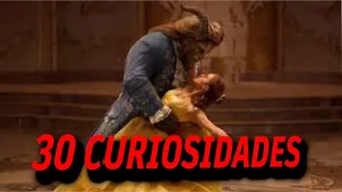 30 😱CURIOSIDADES SOBRE 😲 LA BELLA Y LA BESTIA 2017 🌹-#122|Detrasdelguion