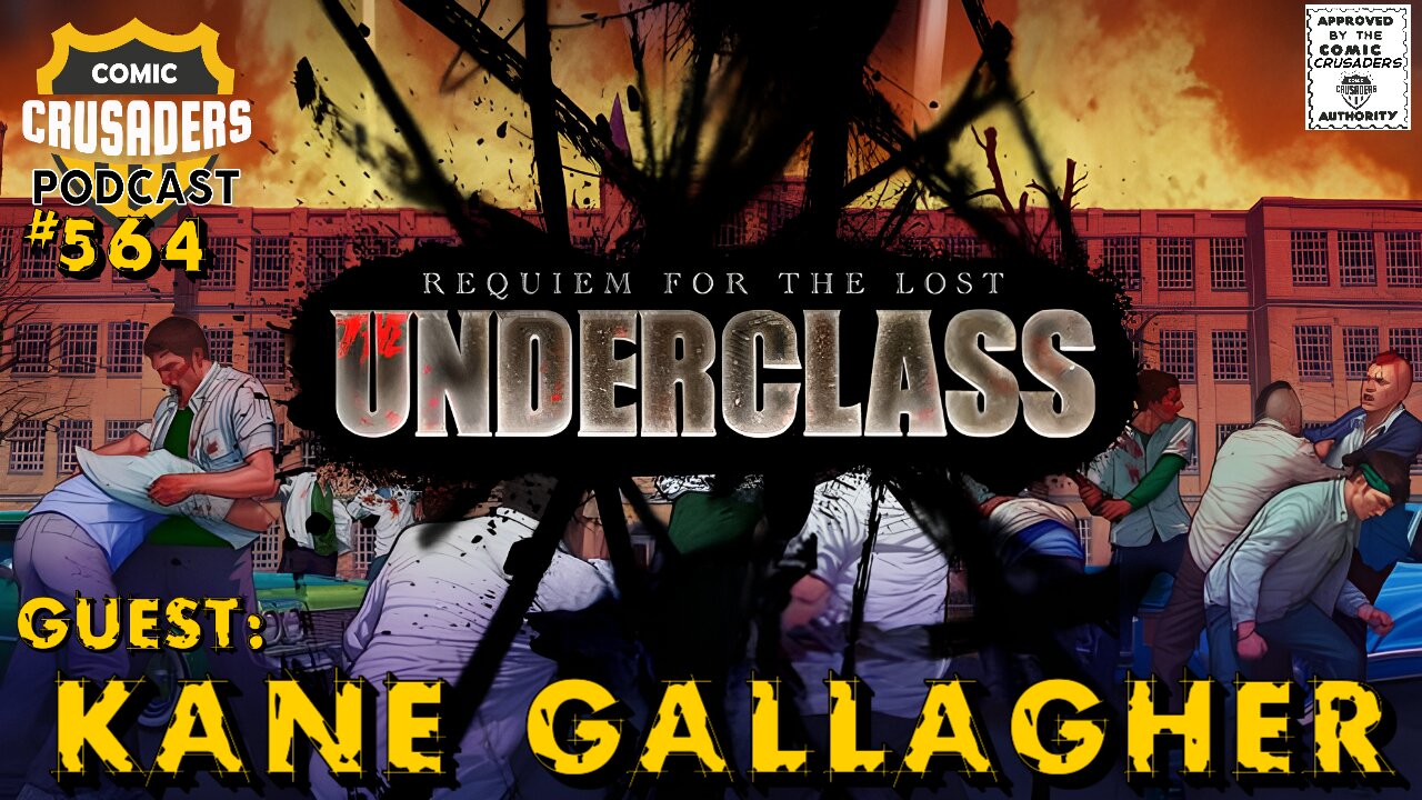 Comic Crusaders Podcast #564 | Interview with Kane Gallagher – The Underclass Graphic Novel 🔥