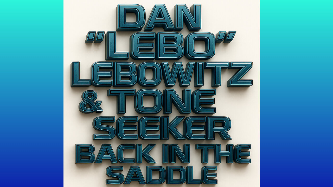 DAN ´´LEBO´´ LEBOWITZ & TONE SEEKER - BACK IN THE SADDLE