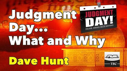 "Understanding Judgment Day - Insights from Dave Hunt's 2007 Perspectives"
