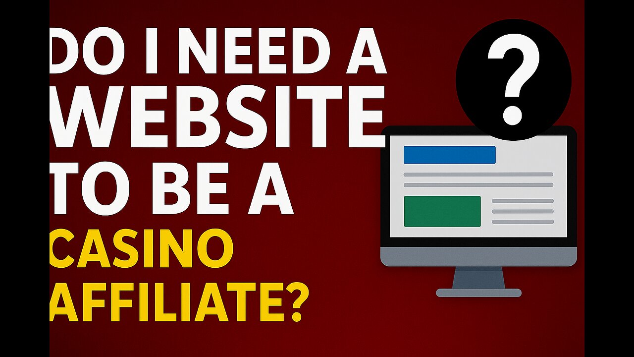 Do I need a website to be a casino affiliate? Is an iGaming website essential in 2025?