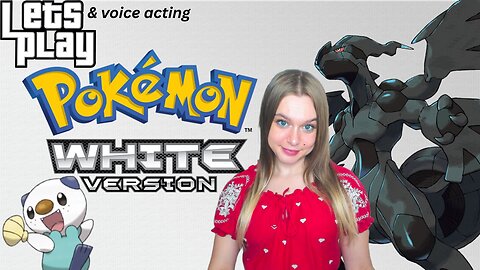 let's playing Pokemon: White version, Oshawott main