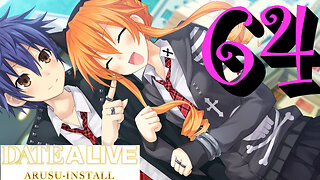 Let's Play Date A Live: Arusu Install [64] Kaguya: Good Ending, Bad Fashion Sense
