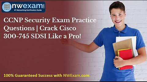 CCNP Security Exam Practice Questions | Crack Cisco 300-745 SDSI Like a Pro!
