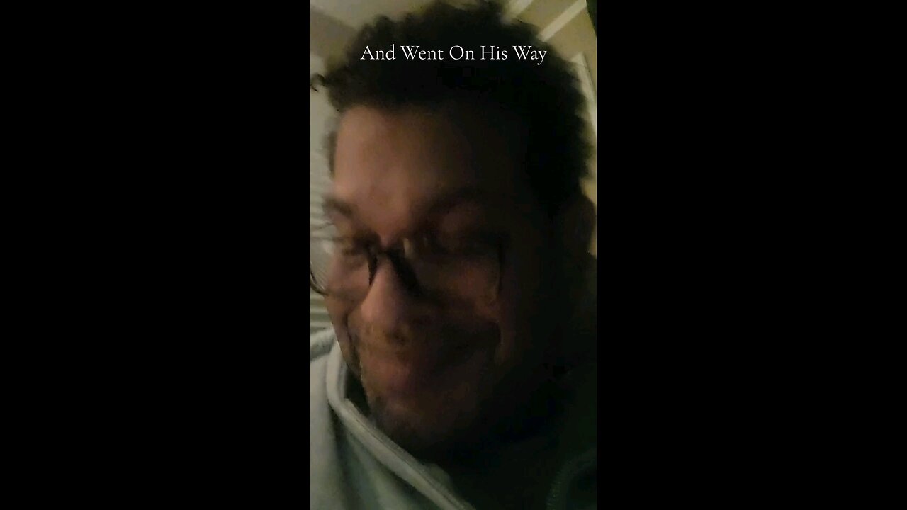 And Went On His Way