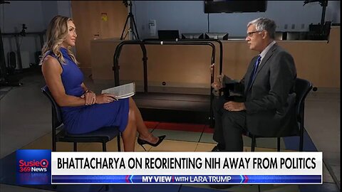 BHATTACHARYA ON REORIENTING NIH AWAY FROM POLITICS