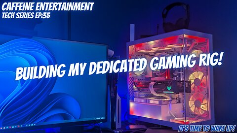 Building My Dedicated Gaming PC!