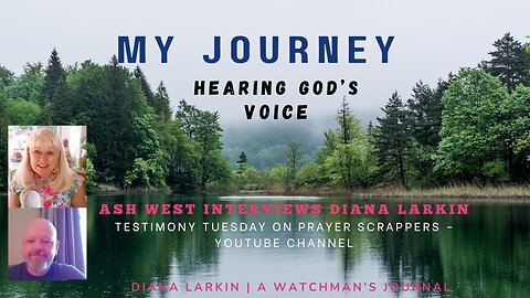 My Journey Hearing God's Voice - Ash West interviews Diana Larkin - Testimony Tuesday