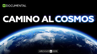 Camino al cosmos - Documental RT (Archivo RT 2019)
