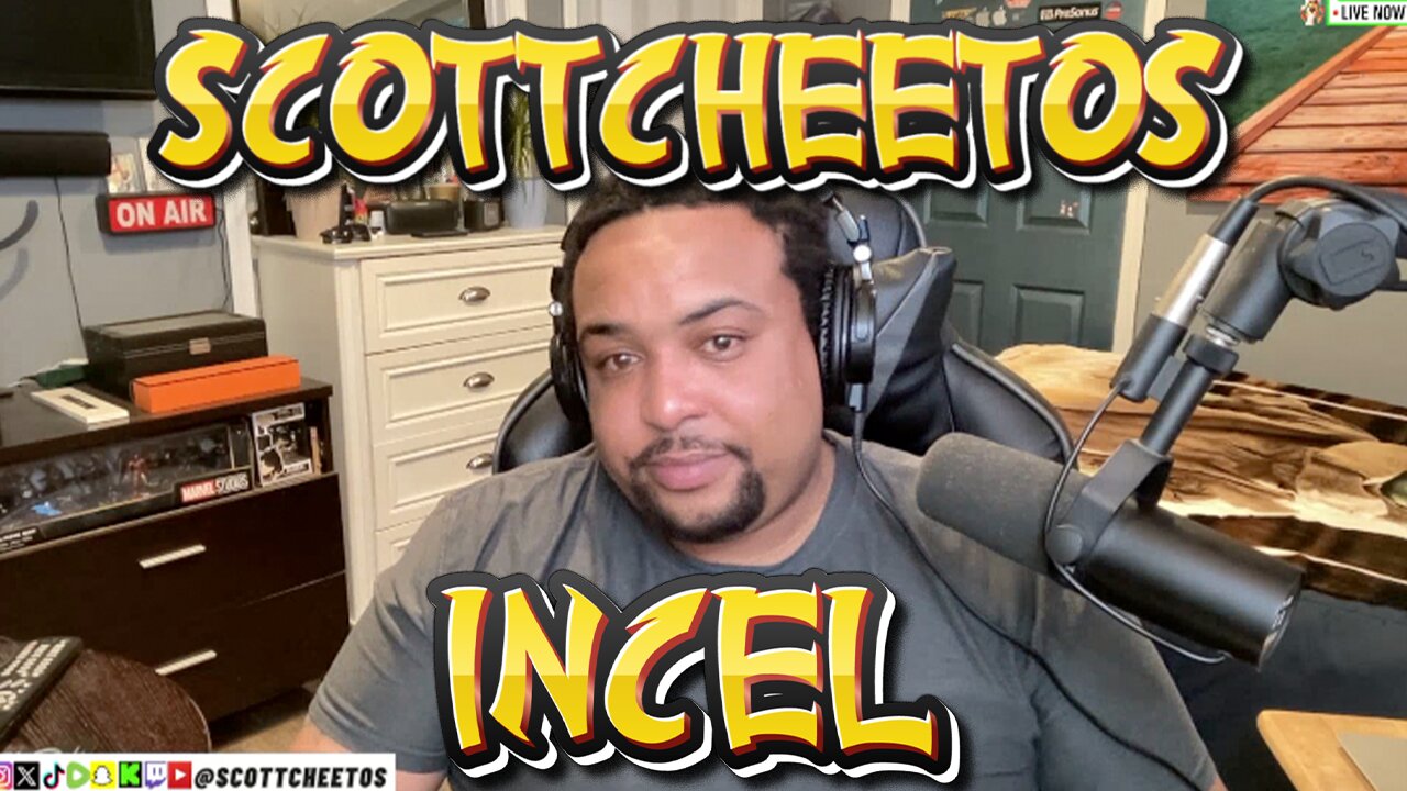 Scottcheetos : Incel.