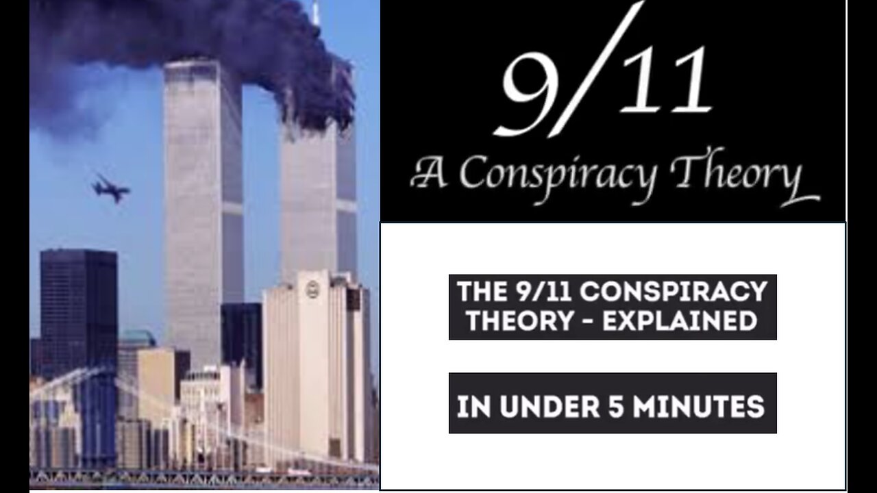 9/11 CONSPIRACY EXPLAINED IN 5 MINUTES