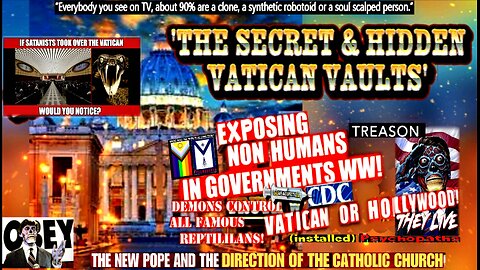 'THE SECRET & HIDDEN VATICAN VAULTS' – An Almost Surmountable Evil! (compilation version)
