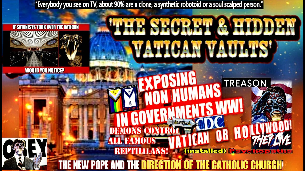 'THE SECRET & HIDDEN VATICAN VAULTS' – An Almost Surmountable Evil! (compilation version)