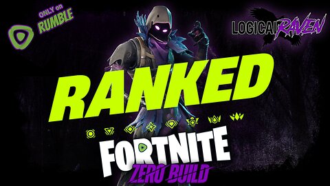 Fortnite : Road to Elite Rank with Logical Raven and G2G Gaming