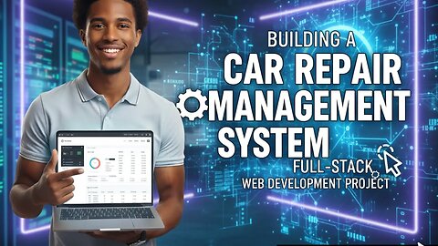 Building a Car Repair Management System with Full-Stack Development
