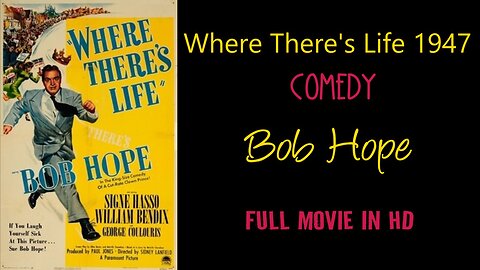 Where There's Life 1947 - Comedy - Bob Hope - FULL MOVIE in HD