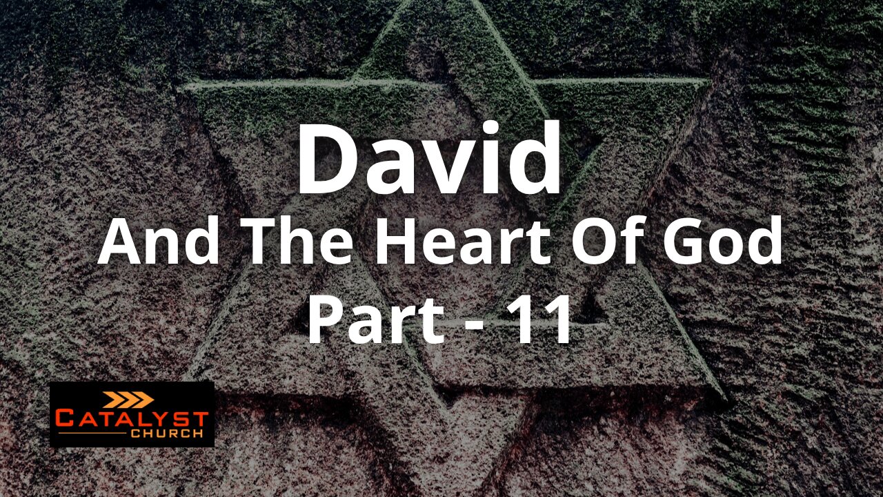 David And The Heart Of God - Part 11