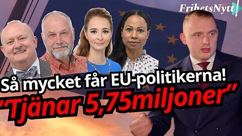 Avslöjande: Svenska EU-politiker blir mångmiljonärer i Bryssel!