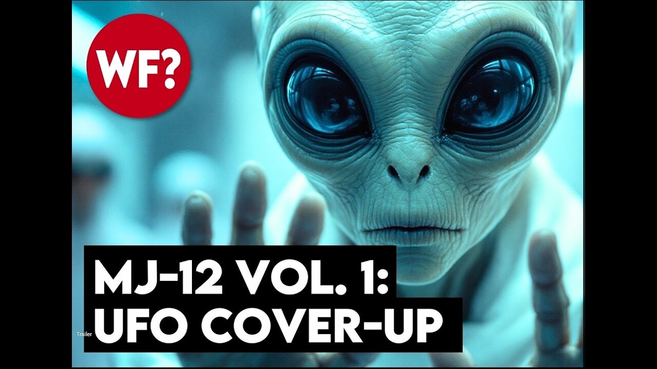 The WHY Files MJ-12 VOL1: UFO COVER-UP