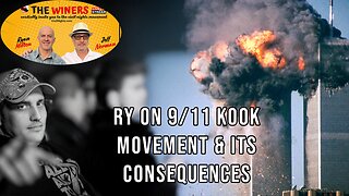 Ryan with The Winers About 9/11 Kooks