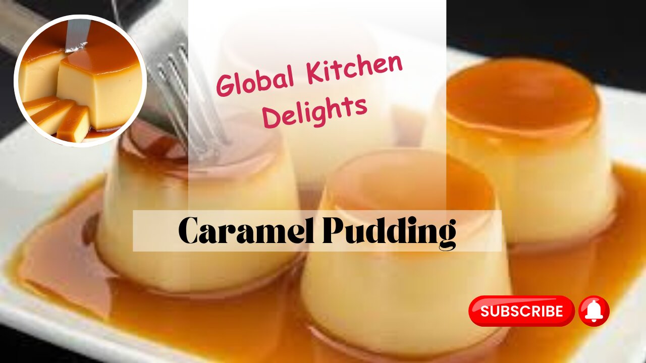 Caramel pudding with only 3 ingredients❗ Global Kitchen Delights !