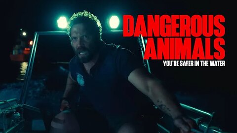 Dangerous Animals 2025