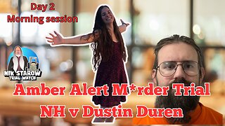 Amber Alert M*rder Trial - NH v. Dustin Duren, Day 2