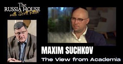 Scott Ritter - Maxim Suchkov, THE VIEW FROM ACADEMIA