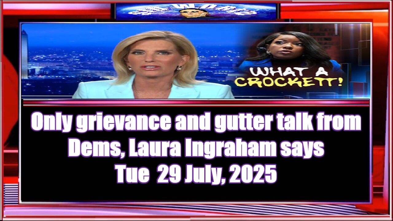 Only grievance and gutter talk from Dems, Laura Ingraham says