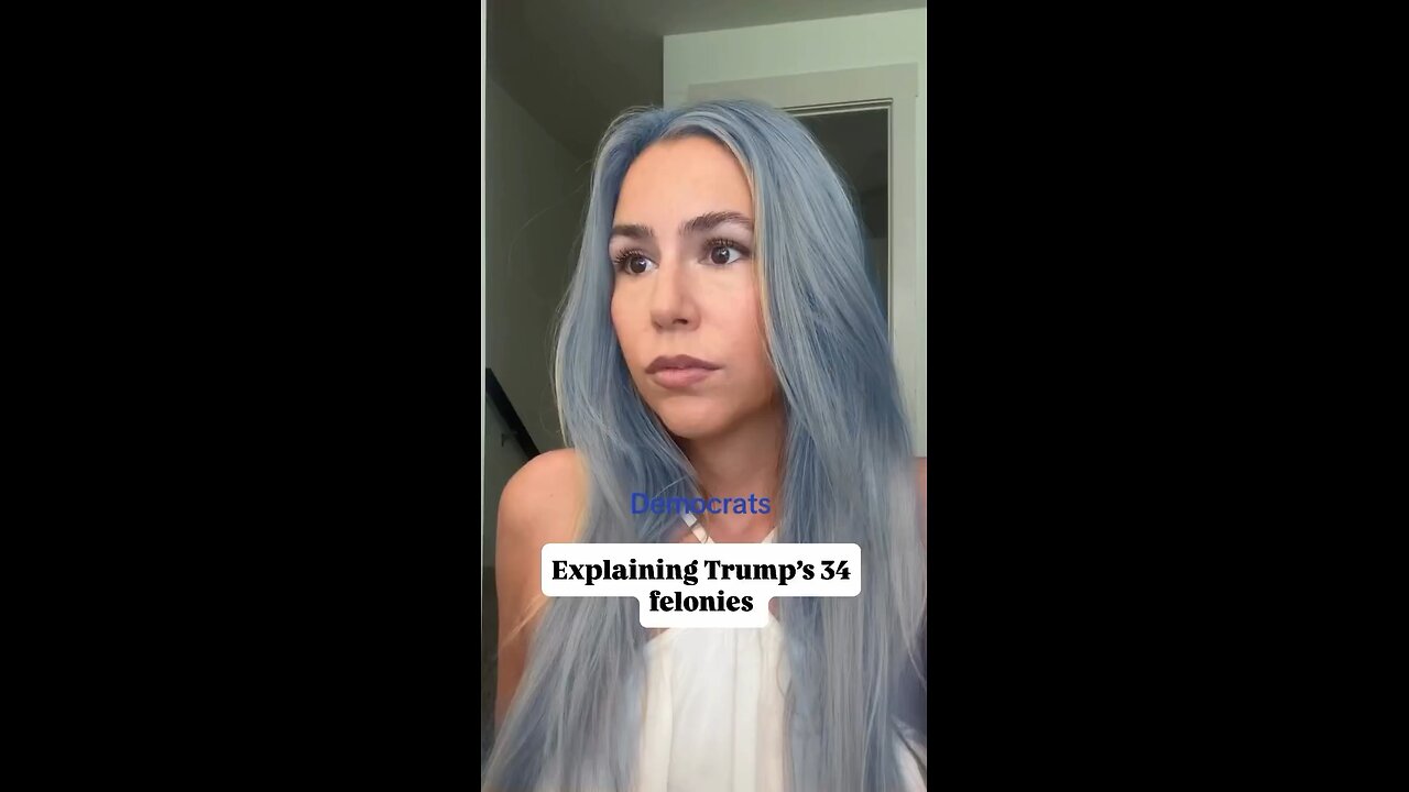 Explaining Trump’s 34 Felonies Succintly