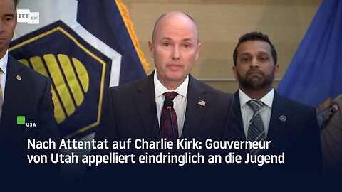Nach Attentat auf Charlie Kirk: Gouverneur von Utah appelliert eindringlich an die Jugend