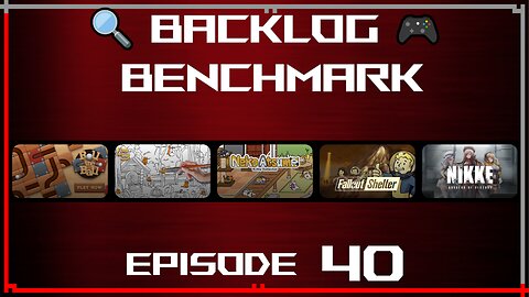 🔍 Backlog Benchmark 40 🎮 | Google Play - Phone games on PC? | Late Evening of August 7th, 2025