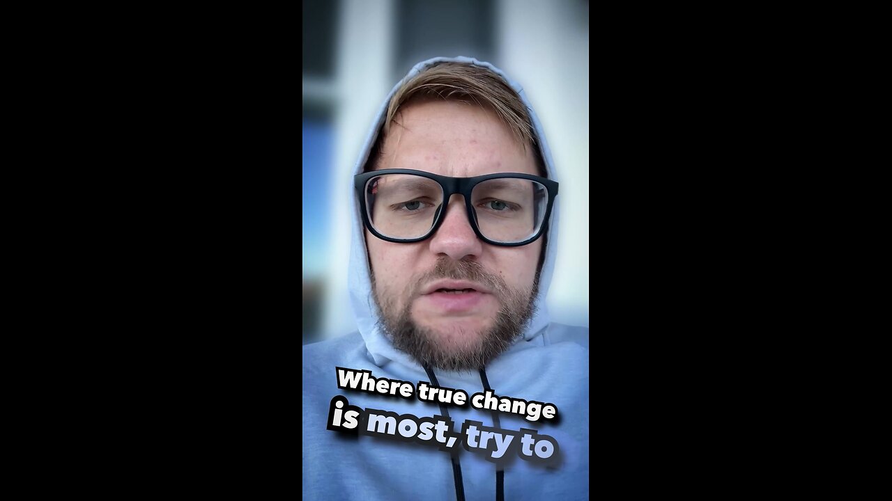 Where True Change Is
