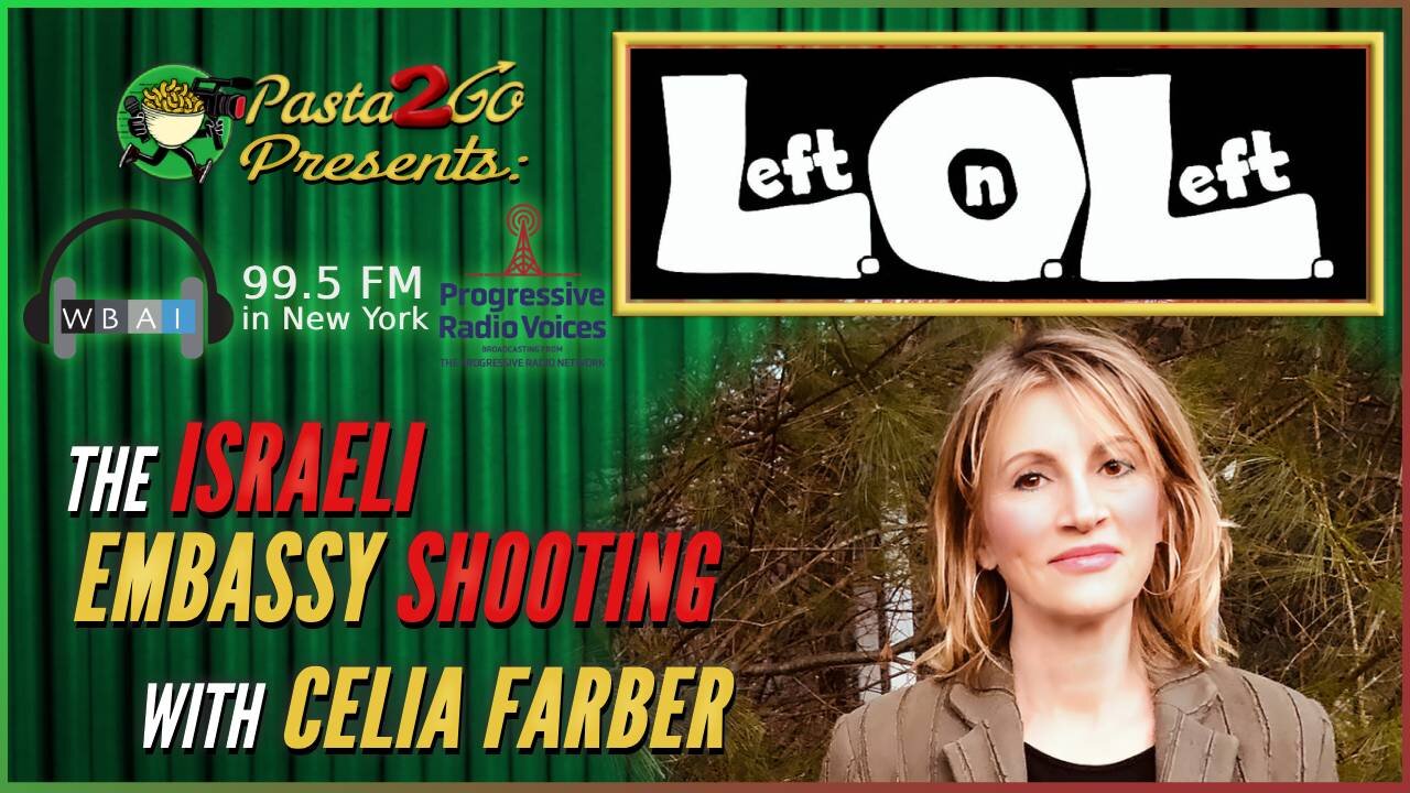 MK-ULTRA and the Israeli Embassy Shooter with Celia Farber - Left on Left recording for WBAI 99.5 fm