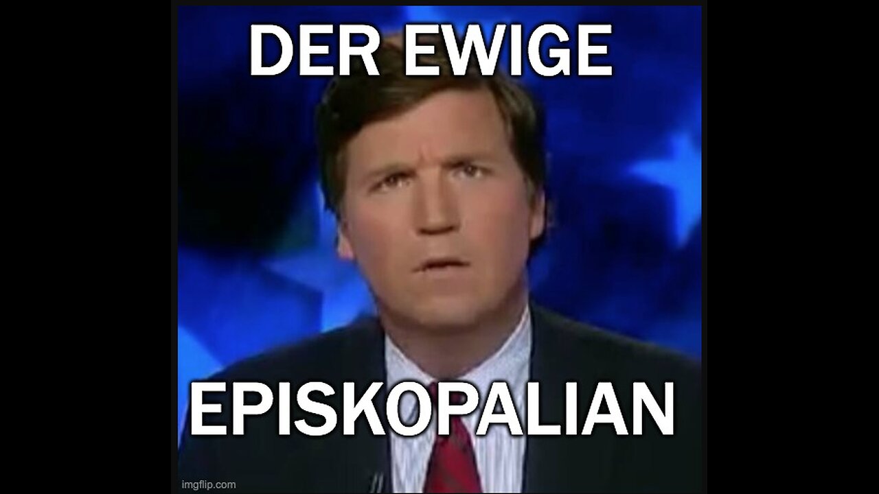 Tucker Carlson: The Eternal Episcopalian