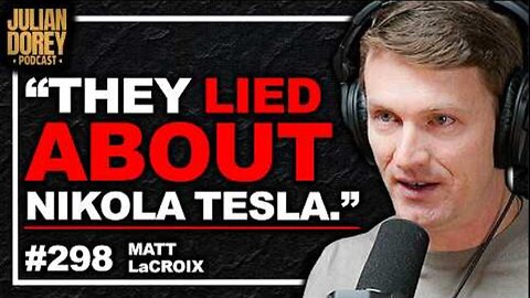 Ancient History Expert on Nikola Tesla’s Theory & Strangest NEW Discovery | Matt LaCroix ~ By Julian Dorey 5.02.25 (Ep 298)
