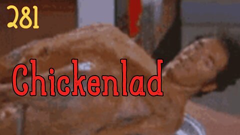 Midnight Oblivion Pt 281: Chickenlad