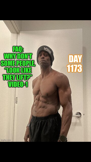 FAQ: Why don’t you look like you lift? Part-1