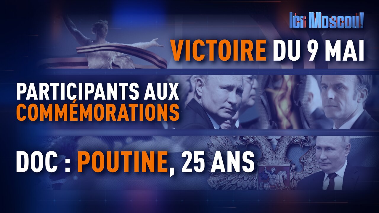 ICI MOSCOU ! Jour de Victoire !