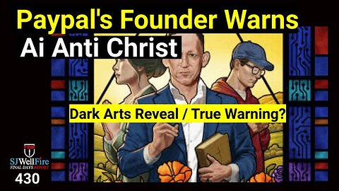 PETER THIEL, AI ANTI-CHRIST WARNING, WHAT DOES HE KNOW?
